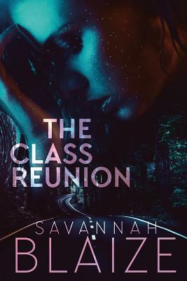 The Class Reunion by Savannah Blaize