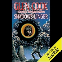 Shadows Linger by Glen Cook