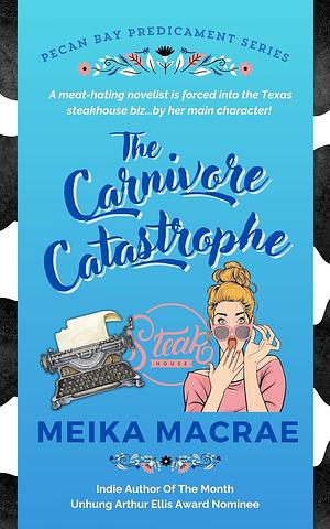 The Carnivore Catastrophe by Meika Macrae