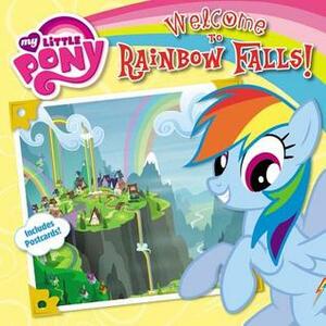 My Little Pony: Welcome to Rainbow Falls! by Olivia London