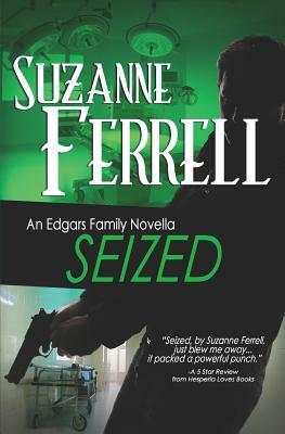 SEIZED, A Romantic Suspense Novella by Suzanne Ferrell