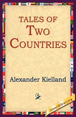 Tales of Two Countries by Alexander L. Kielland