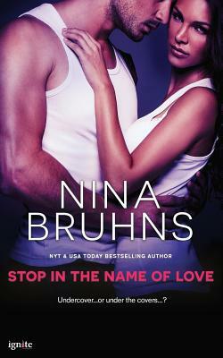 Stop in the Name of Love by Nina Bruhns