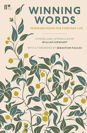 Winning Words: Inspiring Poems for Everyday Life by William Sieghart