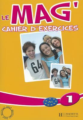 Le Mag': Niveau 1 Cahier D'Exercices by Gallon, Fabienne Gallon