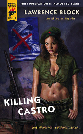 Killing Castro by Lawrence Block