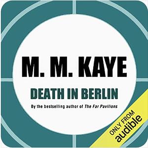 Death in Berlin by M.M. Kaye