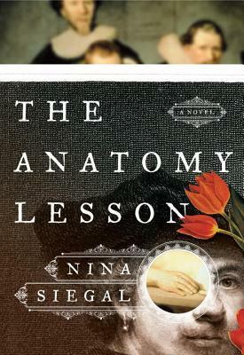 The Anatomy Lesson by Nina Siegal