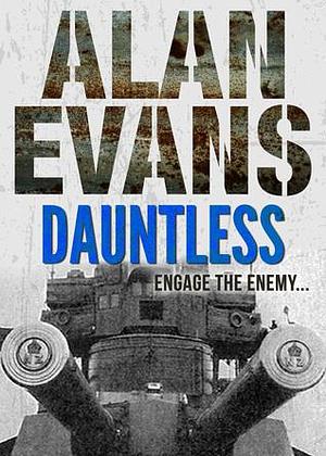 Dauntless by Alan Evans, Alan Evans