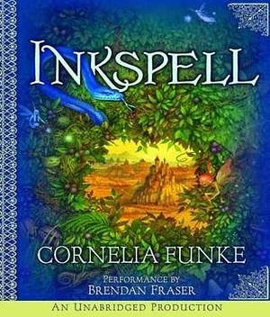 Inkspell, Part A by Brendan Fraser, Cornelia Funke