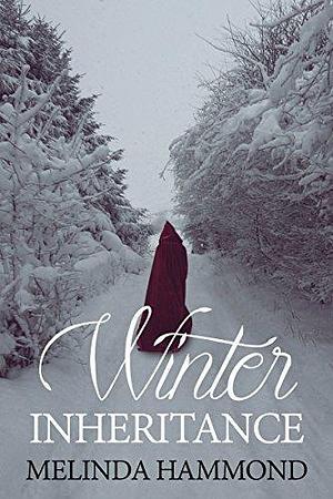 Winter Inheritance by Melinda Hammond, Melinda Hammond