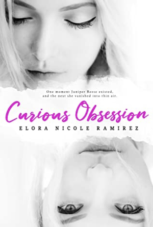 Curious Obsession  by Elora Nicole Ramirez