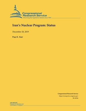 Iran's Nuclear Program: Status by Paul K. Kerr