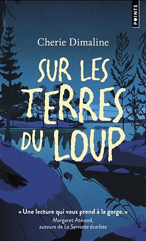 Sur les terres du loup by Cherie Dimaline