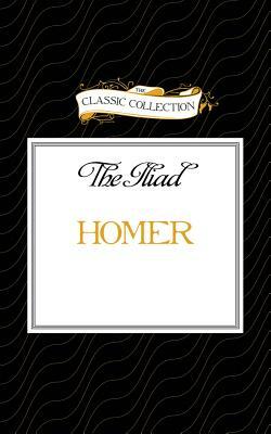 The Iliad by Homer