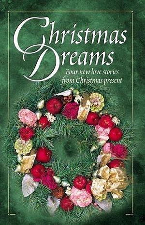 Christmas Dreams: The Christmas Wreath/Evergreen/Searching for the Star/Christmas Baby by Rebecca Germany, Rebecca Germany, Veda Boyd Jones, Mary Hawkins