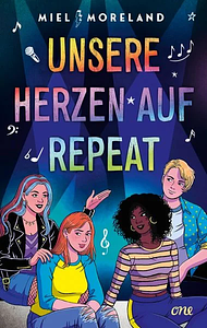 Unsere Herzen auf Repeat by Miel Moreland