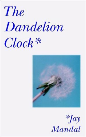 The Dandelion Clock by Jay Mandal