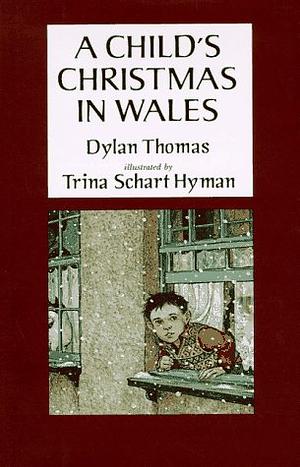 A Child's Christmas in Wales by Dylan Thomas