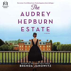 The Audrey Hepburn Estate by Brenda Janowitz
