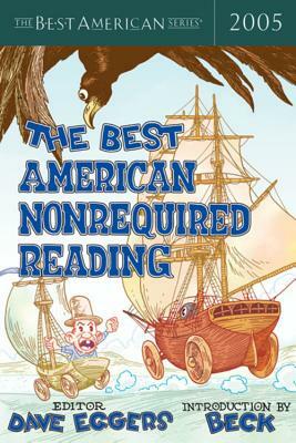 The Best American Nonrequired Reading 2005 by Dave Eggers