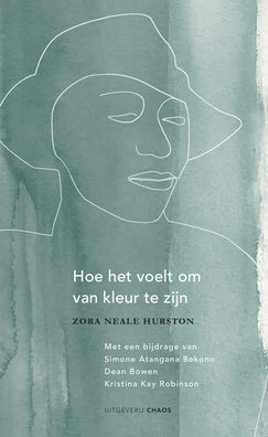 Hoe het voelt om van kleur te zijn by Zora Neale Hurston, Simone Atangana Bekono, Kristina Kay Robinson