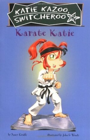 Karate Katie by John &amp; Wendy, Nancy E. Krulik