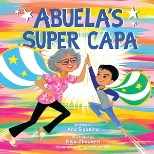 Abuela's Super Capa by Ana Siqueira