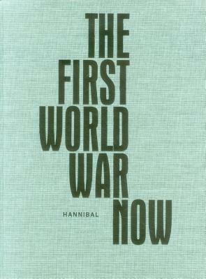 The First World War Now by David Van Reybrouck