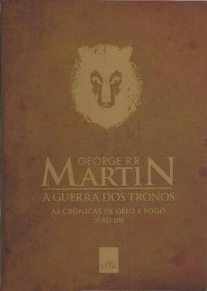 A Guerra dos Tronos by George R.R. Martin