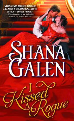 I Kissed a Rogue by Shana Galen