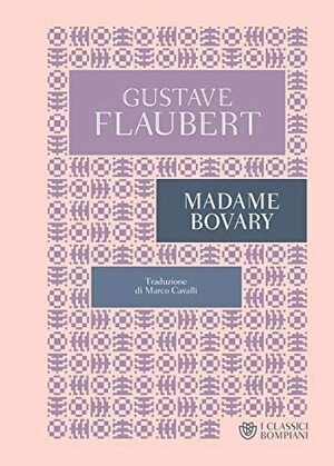 Madame Bovary by Gustave Flaubert