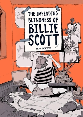 The Impending Blindness of Billie Scott by Zoe Thorogood