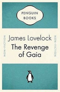 The Revenge of Gaia by James E. Lovelock