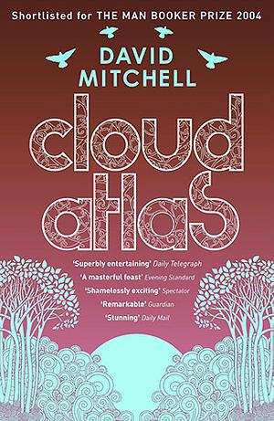 Cloud Atlas by David Mitchell