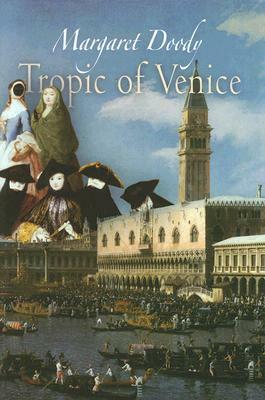 Tropic of Venice by Margaret Doody