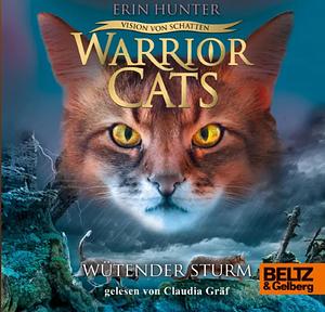 Warrior Cats Vision von Schatten - Wütender Sturm by Erin Hunter