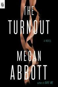 Turnout by Megan Abbott
