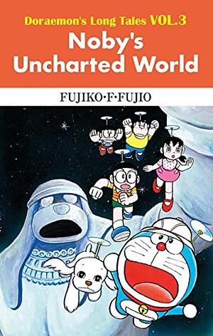 Noby's Uncharted World by Fujiko F. Fujio