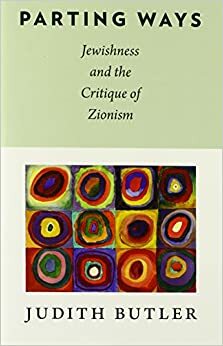 Am Scheideweg. Judentum und die Kritik am Zionismus by Judith Butler