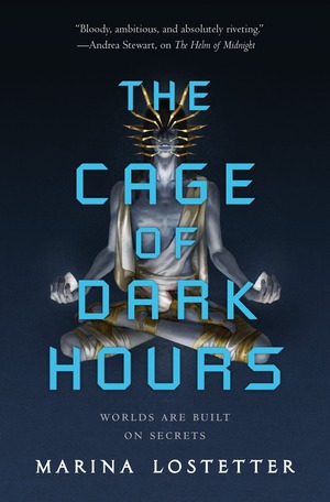 The Cage of Dark Hours by Marina J. Lostetter