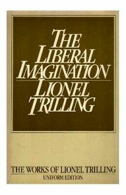 The Liberal Imagination: Essays on Literature and Society by Lionel Trilling
