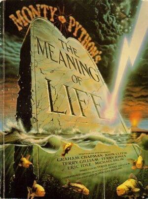 Monty Python's the Meaning of Life by Graham Chapman