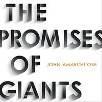 The Promises of Giants by John Amaechi