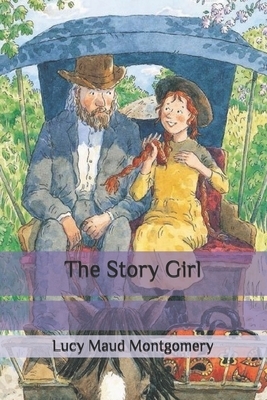 The Story Girl by L.M. Montgomery