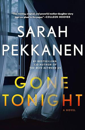 Gone Tonight: A Novel by Sarah Pekkanen
