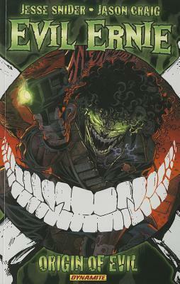 Evil Ernie Volume 1: Origin of Evil by Jason Craig, Jesse Snyder