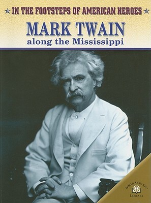 Mark Twain Along the Mississippi by Wayne Youngblood