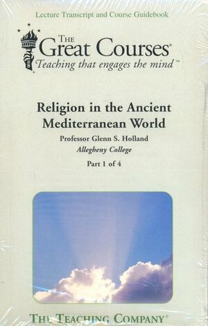 Religion in the Ancient Mediterranean World by Glenn S. Holland