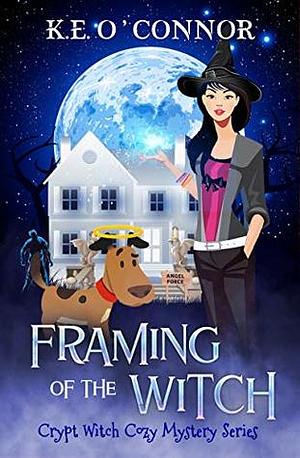 Framing of the Witch by K.E. O'Connor